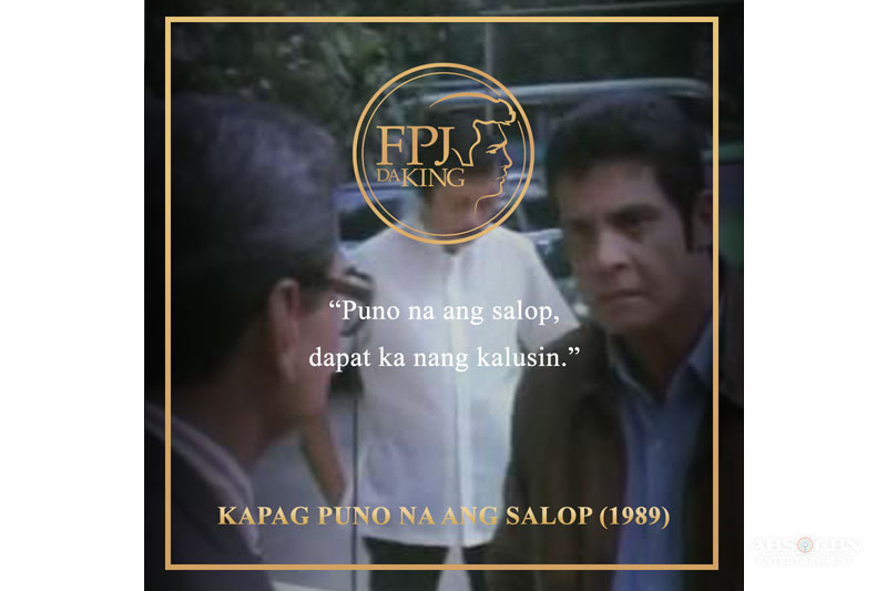 10 Linya Ni Fpj Sa Pelikula Na Tumatak Sa Kaisipan Ng Mga Pilipino Abs Cbn Entertainment 8498